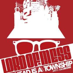 Lord of Mess My Head is a Visual Township