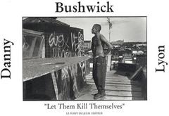 Bushwick : Let Them Kill Themselves 