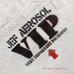 Jef Aérosol VIP very important pochoirs