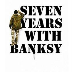 Seven years with Banksy