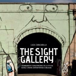 The Sight Gallery : Salvaguardia e conservazione della pittura murale urbana contemporanea a bologna