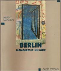 Berlin Mémoires d'un mur