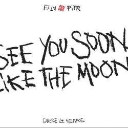 See you soon like the moon