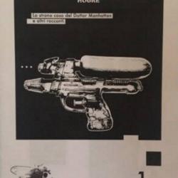 Lo Strano caso del Dottor Manhattan e altri racconti.