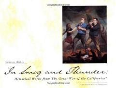 In smog and thunder: historical works from The Great War of the Californias