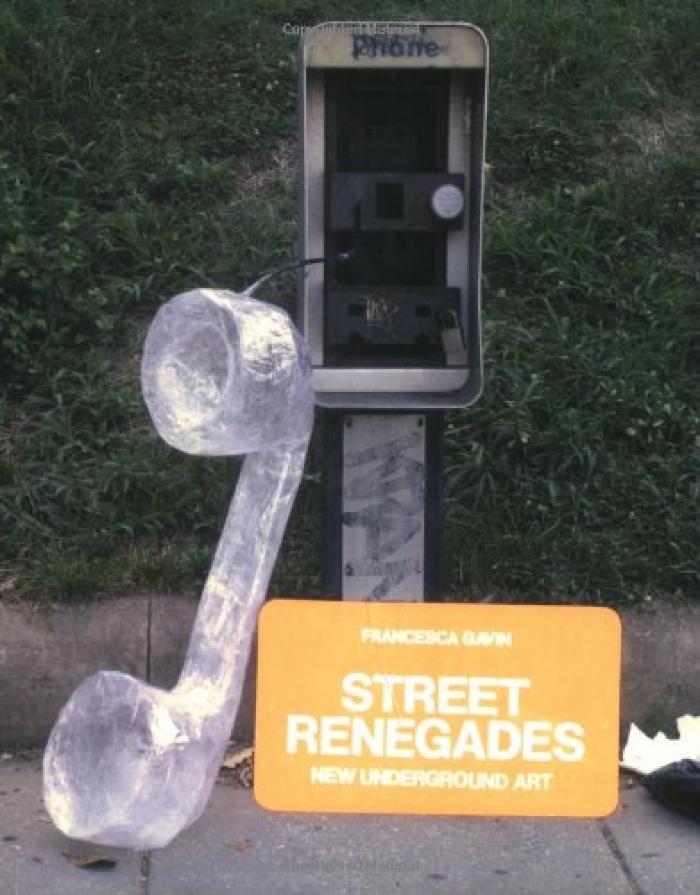 Street Renegades: New Underground Art