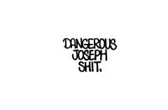 Dangerous Joseph Shit by RIME MSK