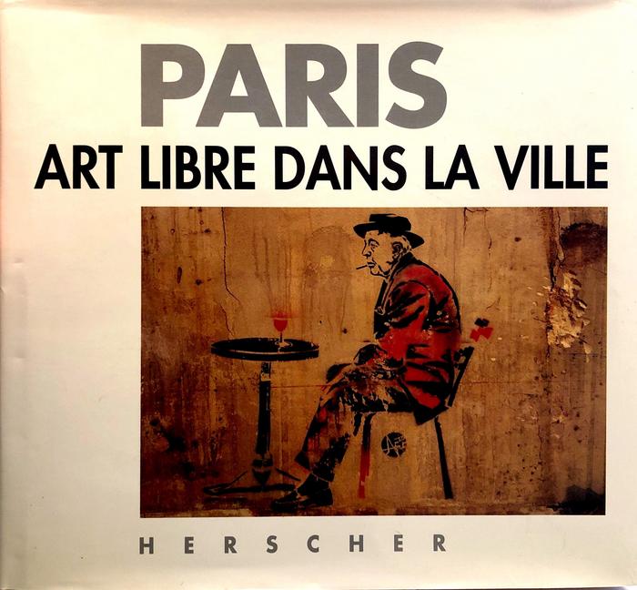 Paris: Art libre dans la ville