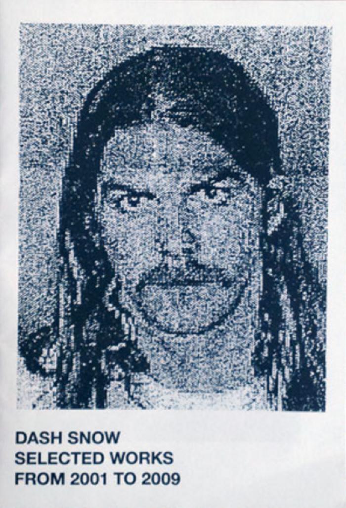 Dash Snow, Selected Works From 2001 to 2009