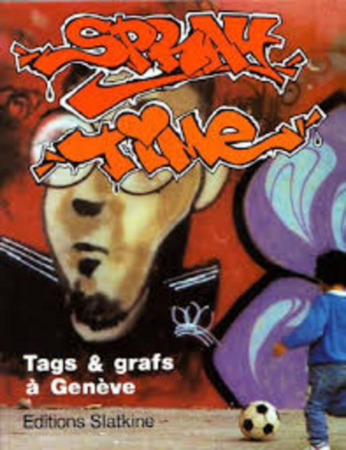 Spray Time: Tags &amp; Grafs à Genève