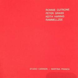 Ronnie Cutrone, Peter Grass, Keith Haring, Rammellzee