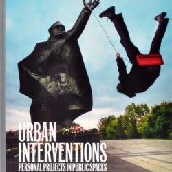 Urban Interventions - Personal Projects in Public Spaces