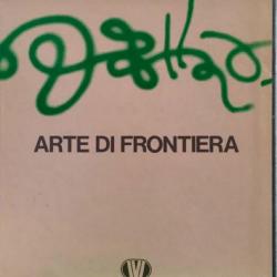 Arte di frontiera Limited Edition : Quattordio Graffiti &amp; New York Graffiti