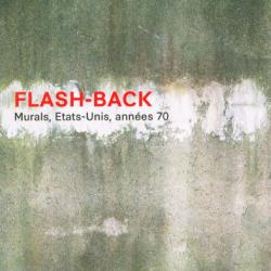 Flash-Back: Murals, Etats-Unis, années 70 