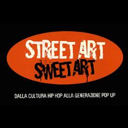 Street Art Sweet Art: Dalla cultura hip hop alla generazione pop up